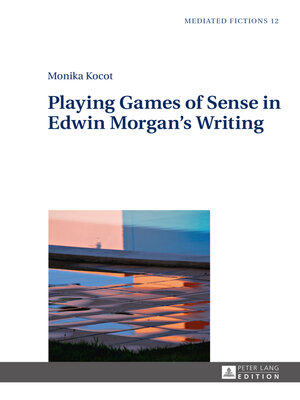 cover image of Playing Games of Sense in Edwin Morgan's Writing